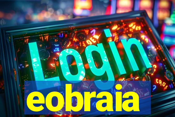 eobraia
