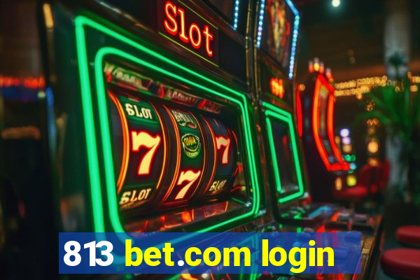 813 bet.com login