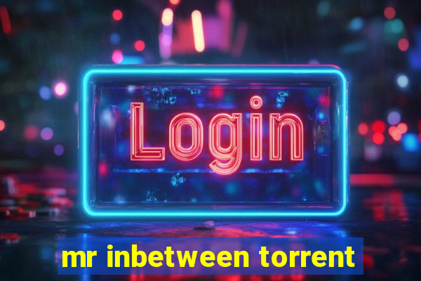 mr inbetween torrent