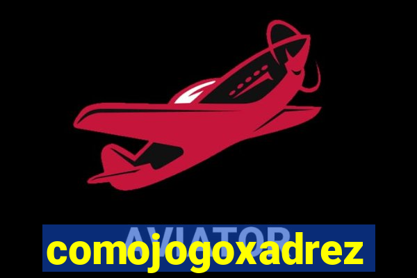 comojogoxadrez