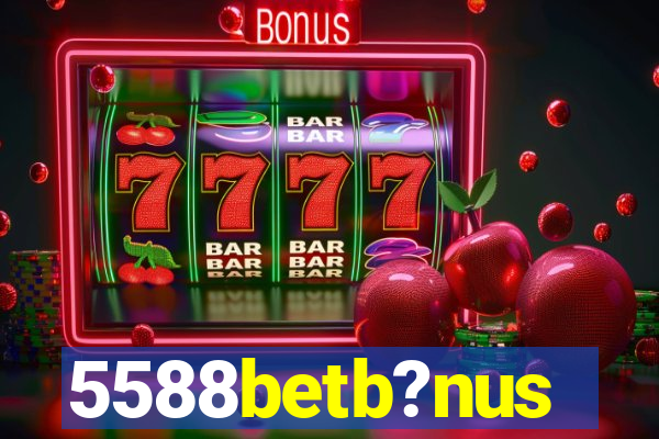 5588betb?nus