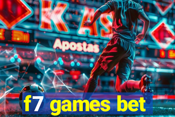 f7 games bet