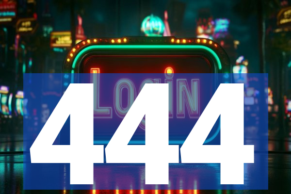 444