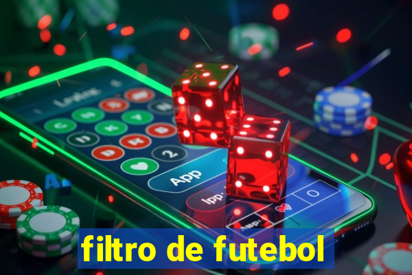 filtro de futebol