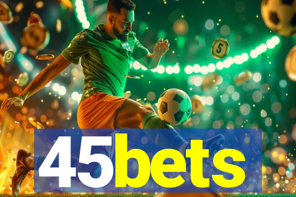 45bets