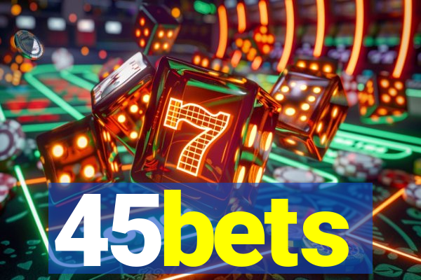 45bets