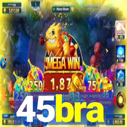 45bra