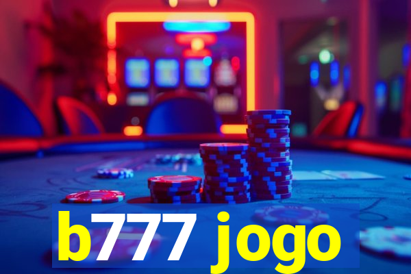 b777 jogo
