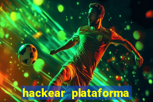 hackear plataforma de jogos