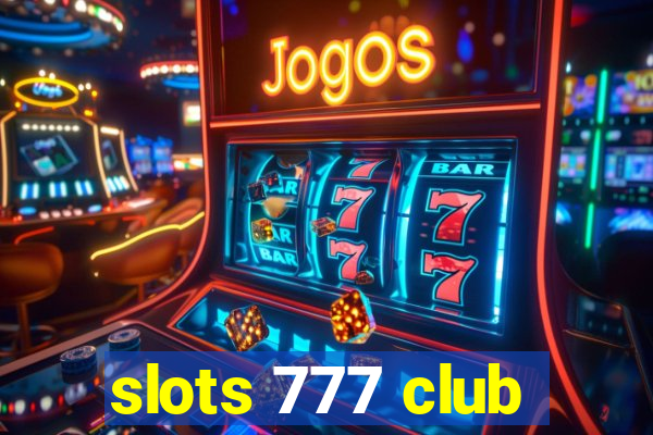 slots 777 club