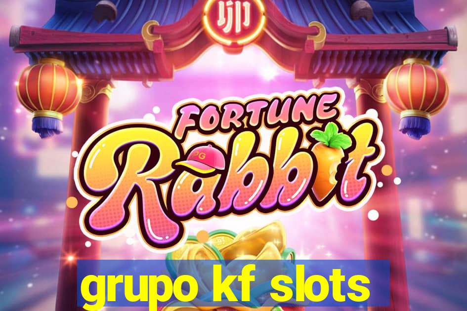 grupo kf slots