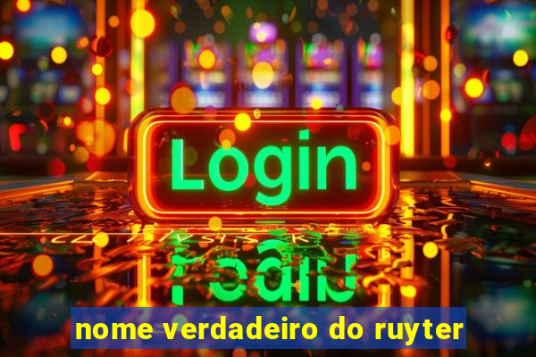 nome verdadeiro do ruyter