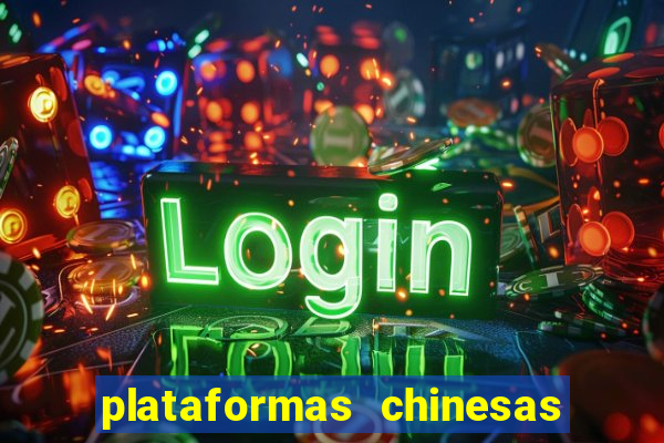 plataformas chinesas de apostas