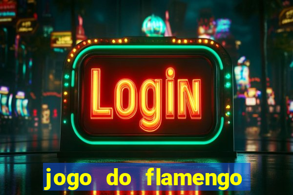jogo do flamengo rede canais