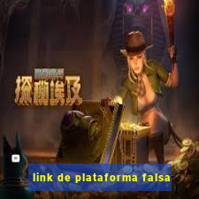 link de plataforma falsa