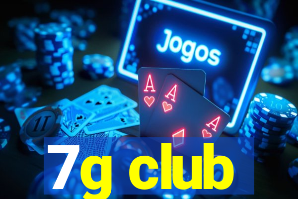 7g club