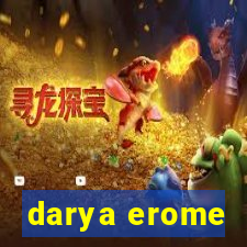darya erome