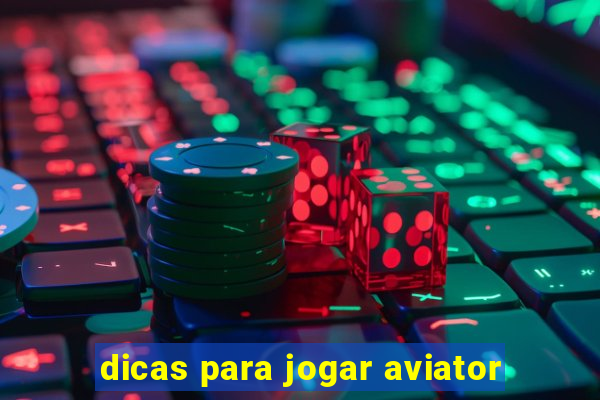 dicas para jogar aviator