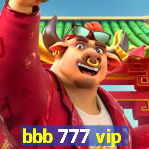 bbb 777 vip