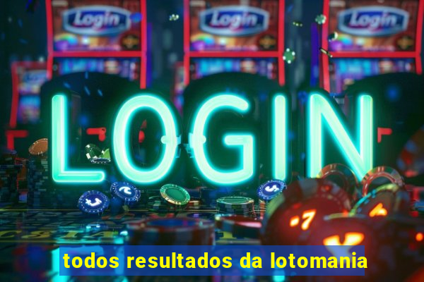 todos resultados da lotomania