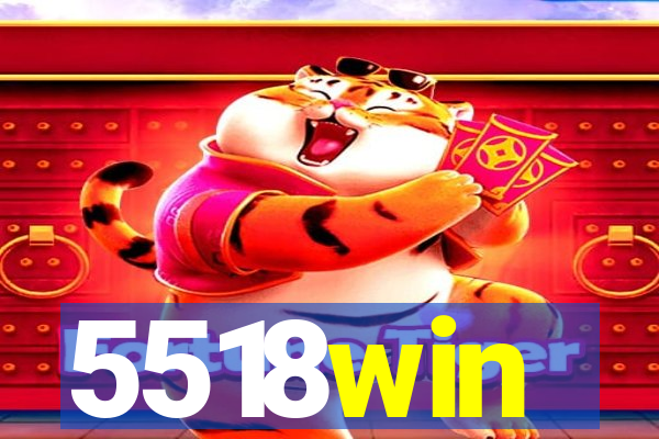 5518win