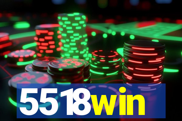 5518win