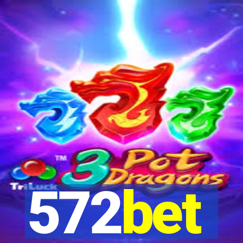 572bet