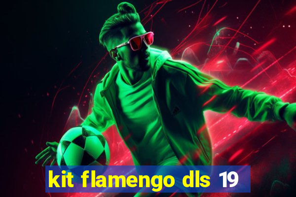 kit flamengo dls 19