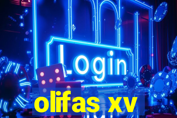 olifas xv