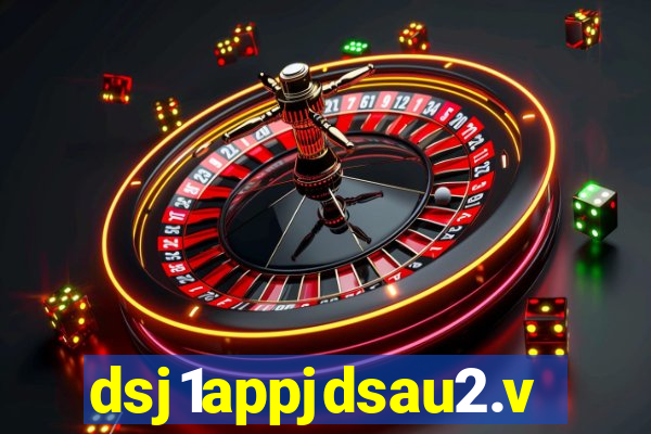 dsj1appjdsau2.vip