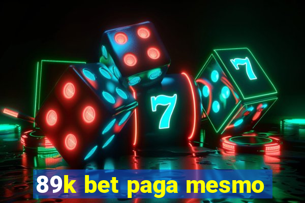 89k bet paga mesmo
