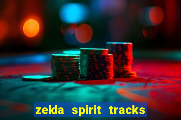 zelda spirit tracks rom pt br