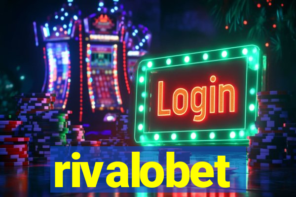 rivalobet