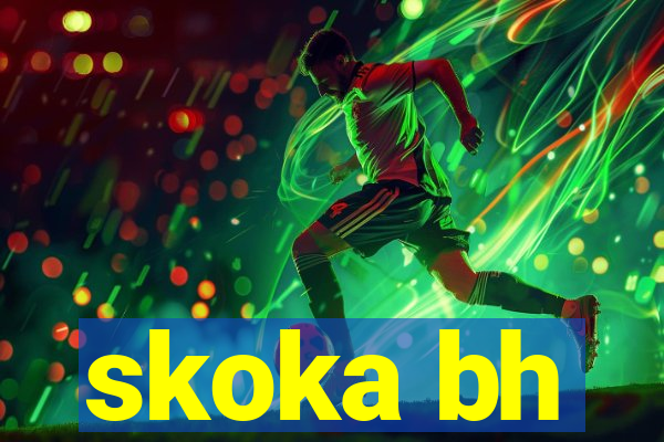 skoka bh