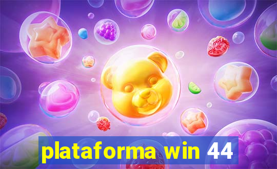 plataforma win 44