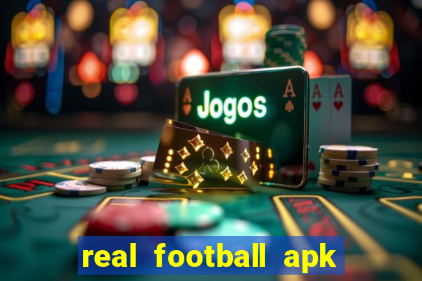 real football apk dinheiro infinito