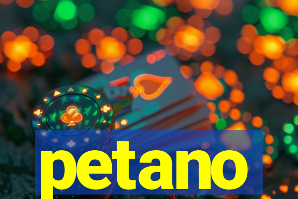 petano