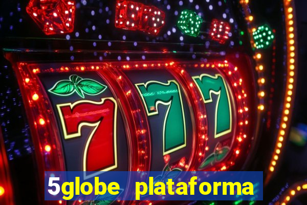 5globe plataforma de jogos