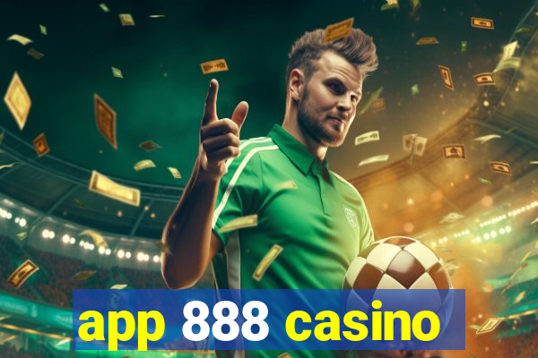 app 888 casino