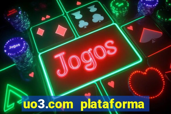 uo3.com plataforma de jogos