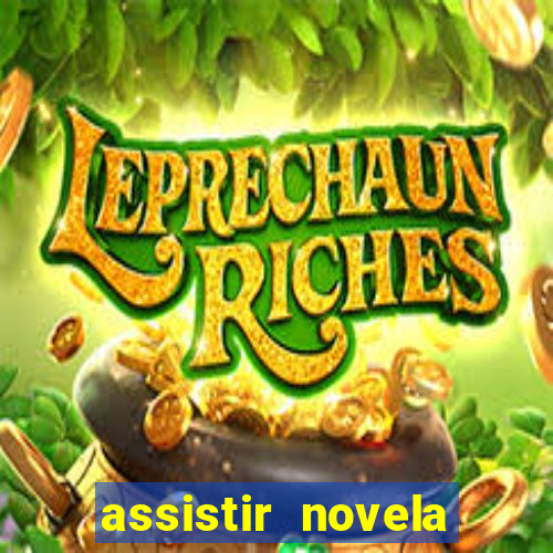 assistir novela alma gemea todos os capitulos