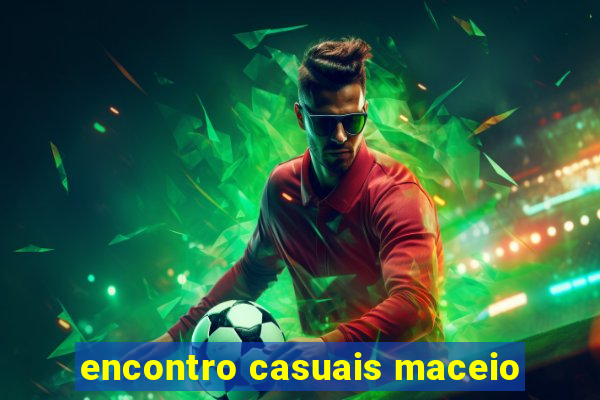 encontro casuais maceio