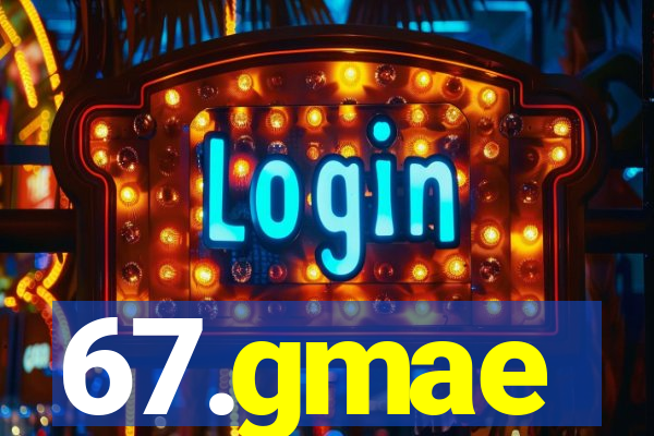67.gmae