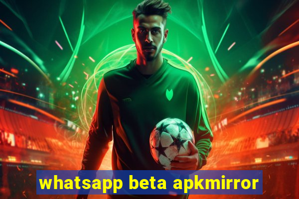 whatsapp beta apkmirror