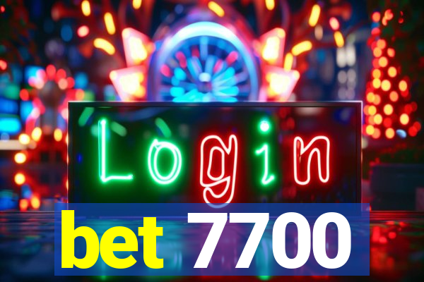 bet 7700