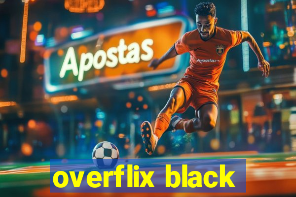 overflix black