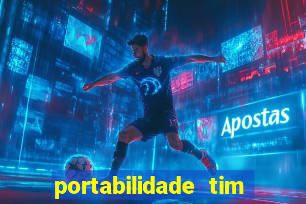 portabilidade tim para tim