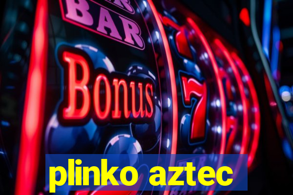 plinko aztec