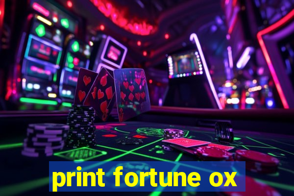 print fortune ox