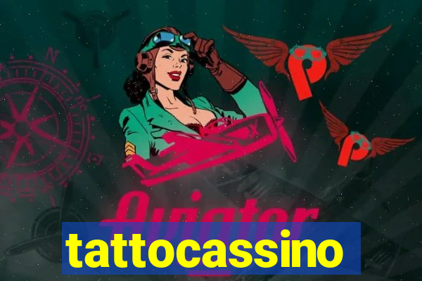 tattocassino